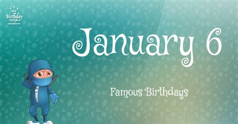 January 6 Birthdays 